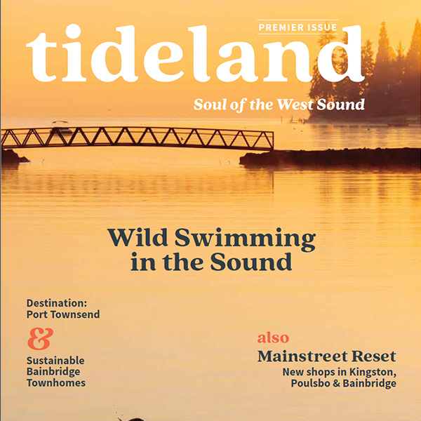 Tideland Magazine - Bainbridge Island Local Media